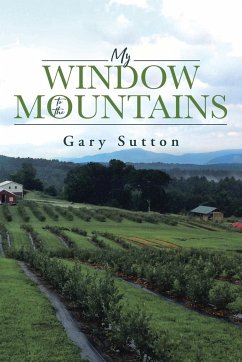 My Window to the Mountains - Sutton, Gary