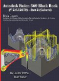 Autodesk Fusion 360 Black Book (V 2.0.12670) - Part 2 (Colored)