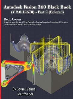 Autodesk Fusion 360 Black Book (V 2.0.12670) - Part 2 (Colored) - Verma, Gaurav; Weber, Matt