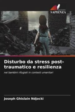 Disturbo da stress post-traumatico e resilienza - Ndjocki, Joseph Ghislain