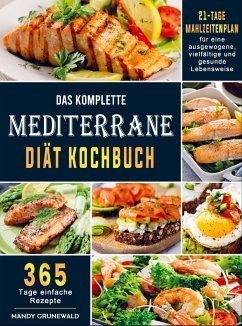 Das komplette Mediterrane-Diät Kochbuch - Mandy Grunewald