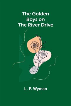 The Golden Boys on the River Drive - P. Wyman, L.