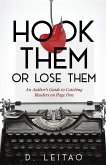 Hook Them Or Lose Them: An Author's Guide to Catching Readers on Page One
