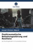 Posttraumatische Belastungsstörung und Resilienz