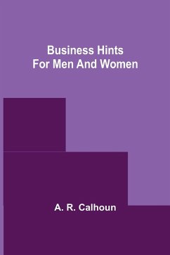 Business Hints for Men and Women - R. Calhoun, A.