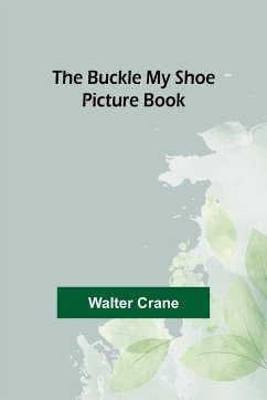 The Buckle My Shoe Picture Book - Crane, Walter