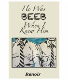 He Was BEEB When I Knew Him (eBook, ePUB)