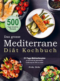 Das grosse Mediterrane-Diät Kochbuch - Heike Beike