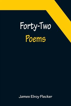 Forty-Two Poems - Elroy Flecker, James