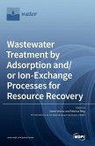 Wastewater Treatment by Adsorption and/or Ion-Exchange Processes for Resource Recovery