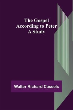 The Gospel According to Peter - Richard Cassels, Walter