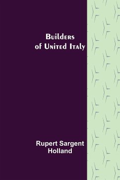 Builders of United Italy - Sargent Holland, Rupert