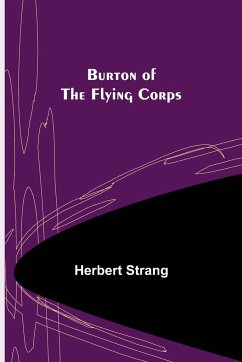 Burton of the Flying Corps - Strang, Herbert