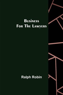 Business For the Lawyers - Robin, Ralph