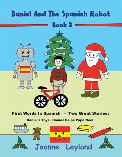 Daniel And The Spanish Robot - Book 3 - Leyland, Joanne
