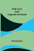 Folk-Lore and Legends Scotland