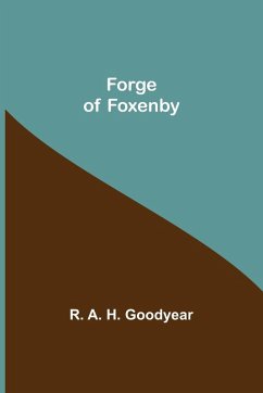 Forge of Foxenby - A. H. Goodyear, R. Forge of Foxenby - A. H. Goodyear, R.