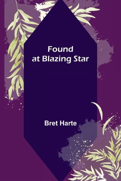 Found at Blazing Star - Harte, Bret