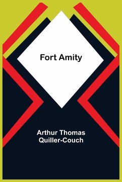 Fort Amity - Thomas Quiller-Couch, Arthur