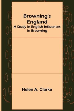 Browning's England - A. Clarke, Helen