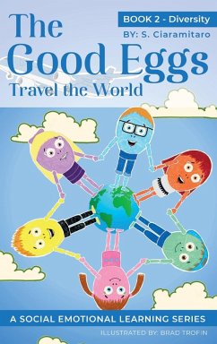 The Good Eggs Travel the World - Ciaramitaro, S.