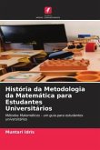 História da Metodologia da Matemática para Estudantes Universitários