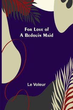 For Love of a Bedouin Maid - Voleur, Le