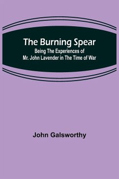 The Burning Spear - Galsworthy, John