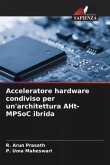Acceleratore hardware condiviso per un'architettura AHt-MPSoC ibrida