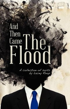 And Then Came the Flood: A Collection of Sorts - Roop, Lacey