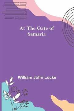At the Gate of Samaria - John Locke, William