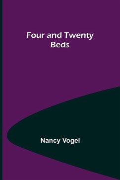 Four and Twenty Beds - Vogel, Nancy
