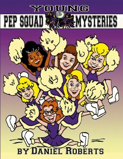 Young Pep Squad Mysteries - Roberts, Daniel