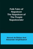 Folk-Tales of Napoleon The Napoleon of the People; Napoleonder