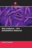 Mel Indiano : Um Antibiótico Natural