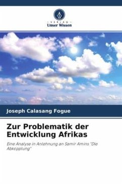 Zur Problematik der Entwicklung Afrikas - Calasang Fogue, Joseph