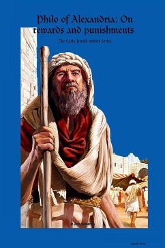 Philo of Alexandria On Rewards and Punishments - Horn, Apostle