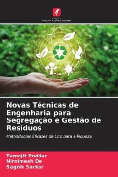 Novas Técnicas de Engenharia para Segregação e Gestão de Resíduos - Poddar, Tamojit;De, Nirnimesh;Sarkar, Sagnik