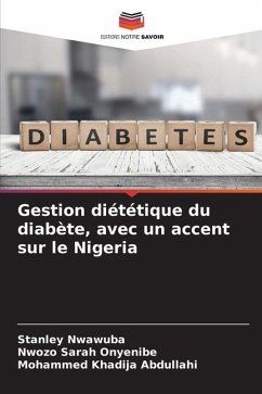 Gestion diététique du diabète, avec un accent sur le Nigeria - Nwawuba, Stanley;Onyenibe, Nwozo Sarah;Abdullahi, Mohammed Khadija