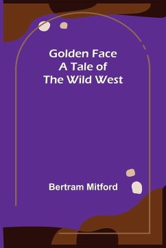 Golden Face - Mitford, Bertram