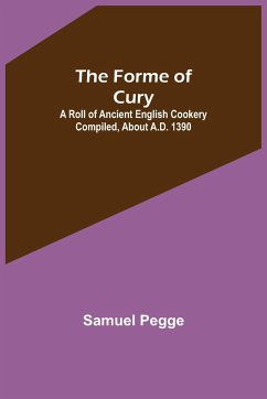 The Forme of Cury - Pegge, Samuel