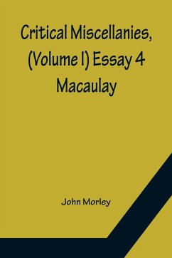 Critical Miscellanies, (Volume I) Essay 4 - Morley, John