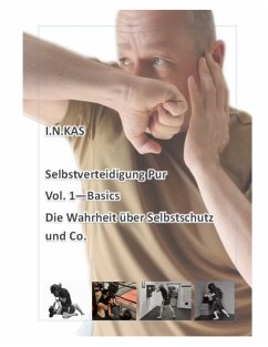 I.N.KAS Selbstverteidigung Pur Vol. 1 Basics - Weyand, Nils