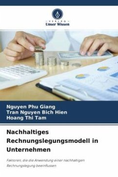 Nachhaltiges Rechnungslegungsmodell in Unternehmen - Phu Giang, Nguyen;Bich Hien, Tran Nguyen;Thi Tam, Hoang