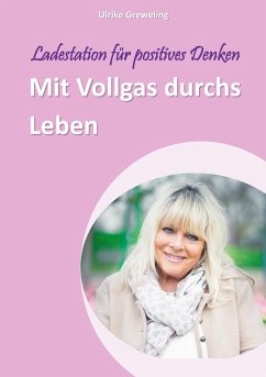 Mit Vollgas durchs Leben - Greweling, Ulrike