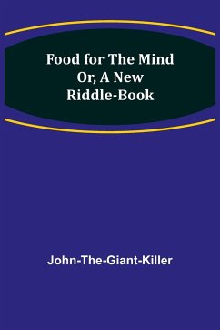 Food for the Mind Or, A New Riddle-book - John-The-Giant-Killer