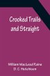 Crooked Trails and Straight - Bild 1