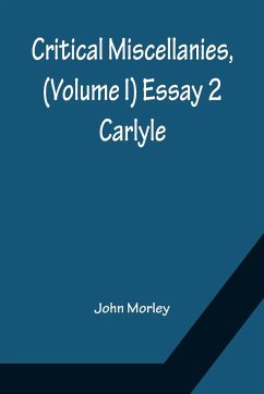 Critical Miscellanies, (Volume I) Essay 2 - Morley, John