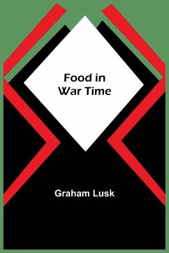 Food in War Time - Lusk, Graham