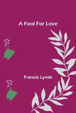 A Fool For Love - Lynde, Francis